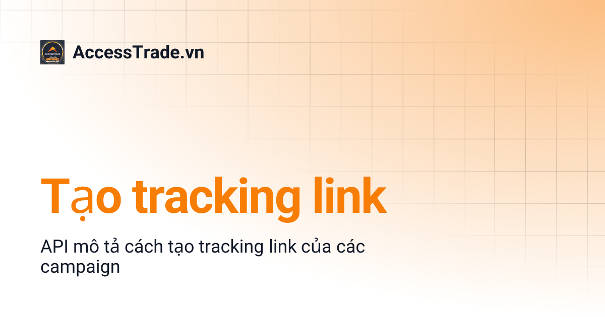 Tạo tracking link | AccessTrade.vn
